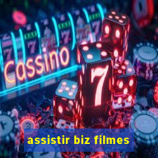 assistir biz filmes