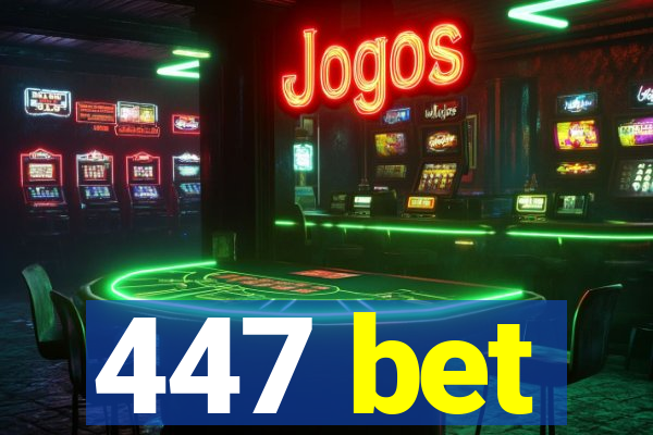 447 bet