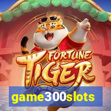 game300slots