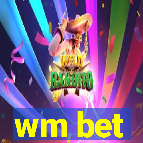 wm bet