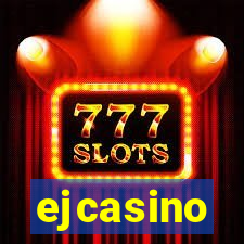 ejcasino