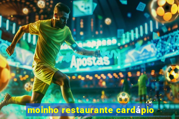 moinho restaurante cardápio