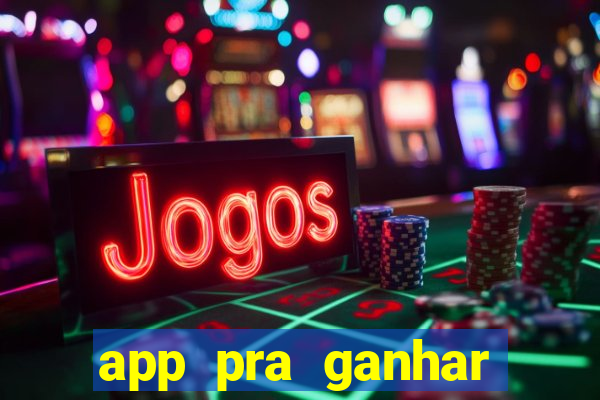 app pra ganhar dinheiro jogando