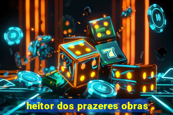 heitor dos prazeres obras