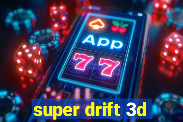 super drift 3d