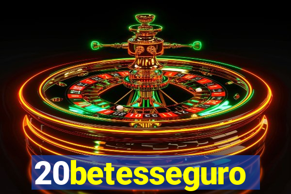 20betesseguro