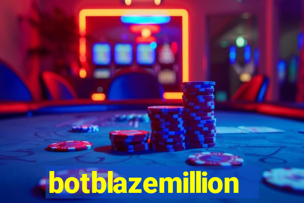 botblazemillion