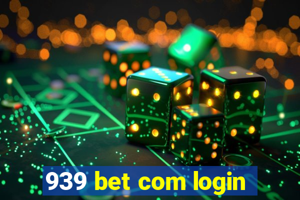 939 bet com login