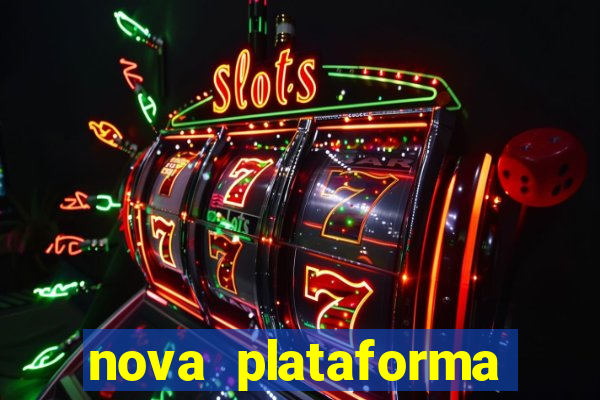 nova plataforma pagando no cadastro cassino