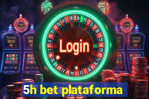 5h bet plataforma