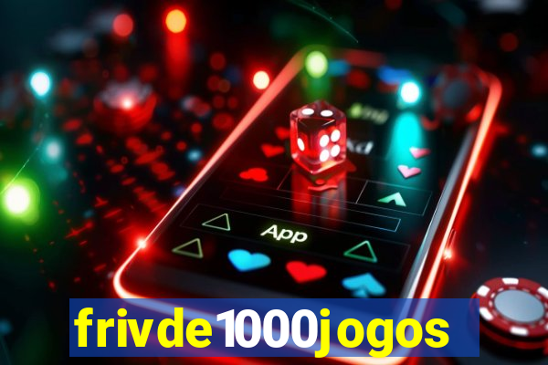 frivde1000jogos