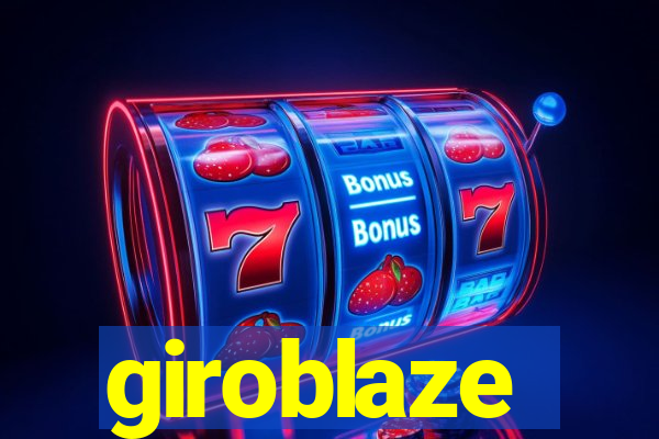 giroblaze