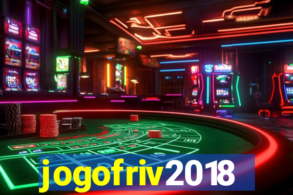 jogofriv2018