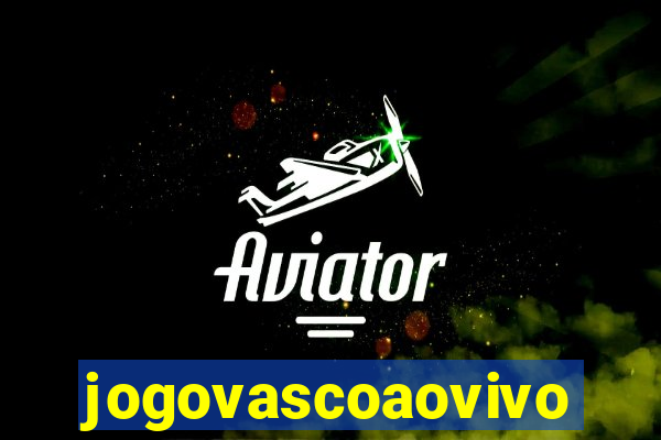 jogovascoaovivo