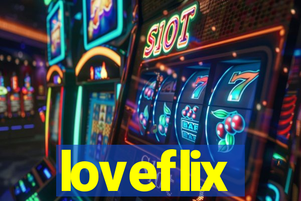 loveflix