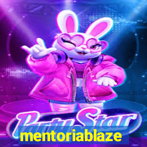 mentoriablaze