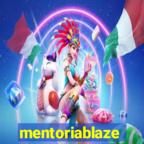 mentoriablaze