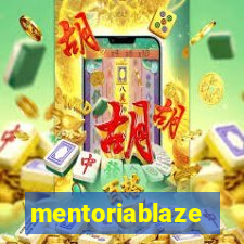 mentoriablaze