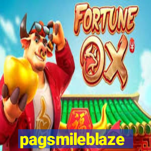 pagsmileblaze