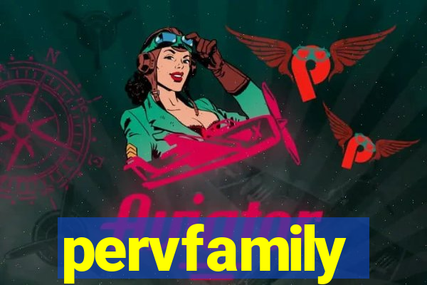 pervfamily