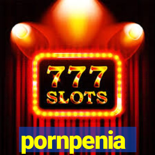 pornpenia