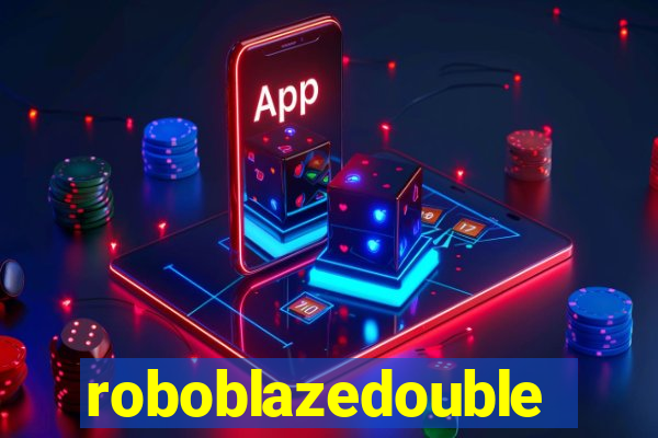 roboblazedouble