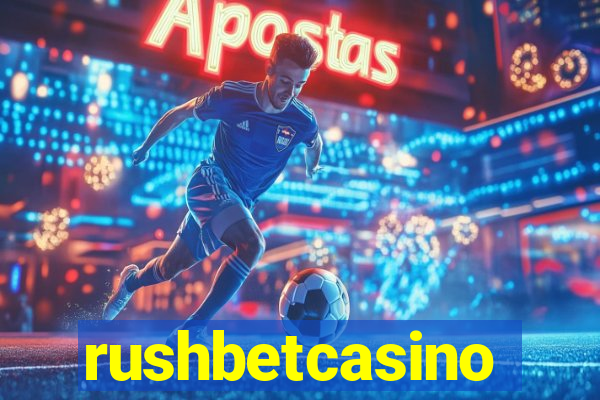 rushbetcasino