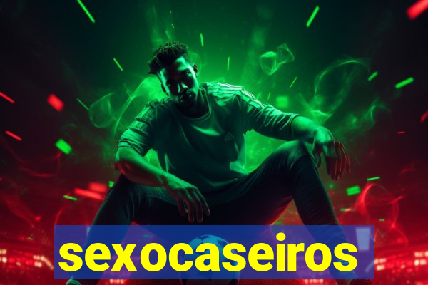 sexocaseiros