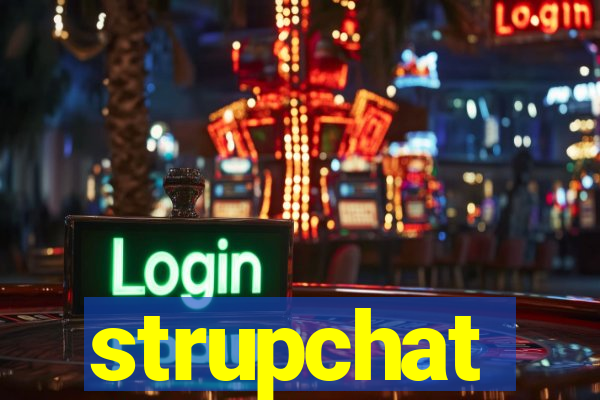 strupchat