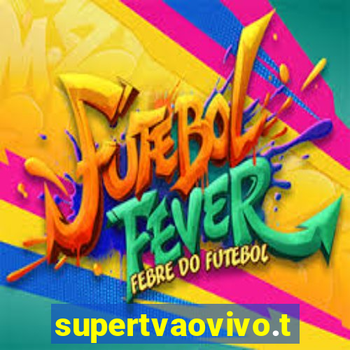 supertvaovivo.tv