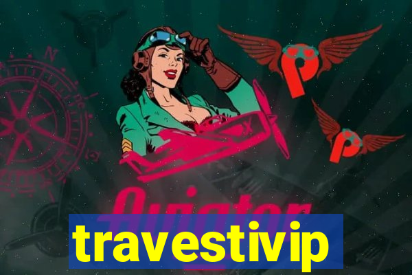 travestivip