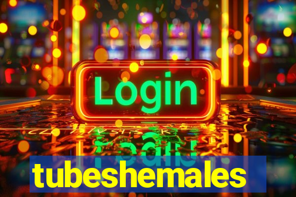 tubeshemales